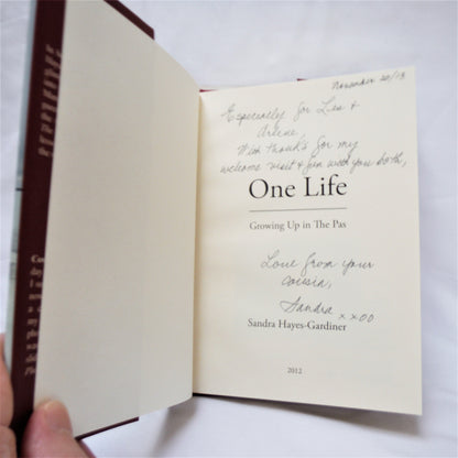 ONE LIFE, Growing Up In The Pas, by Sandra Hayes-Gardiner  (1st Ed. SIGNED)