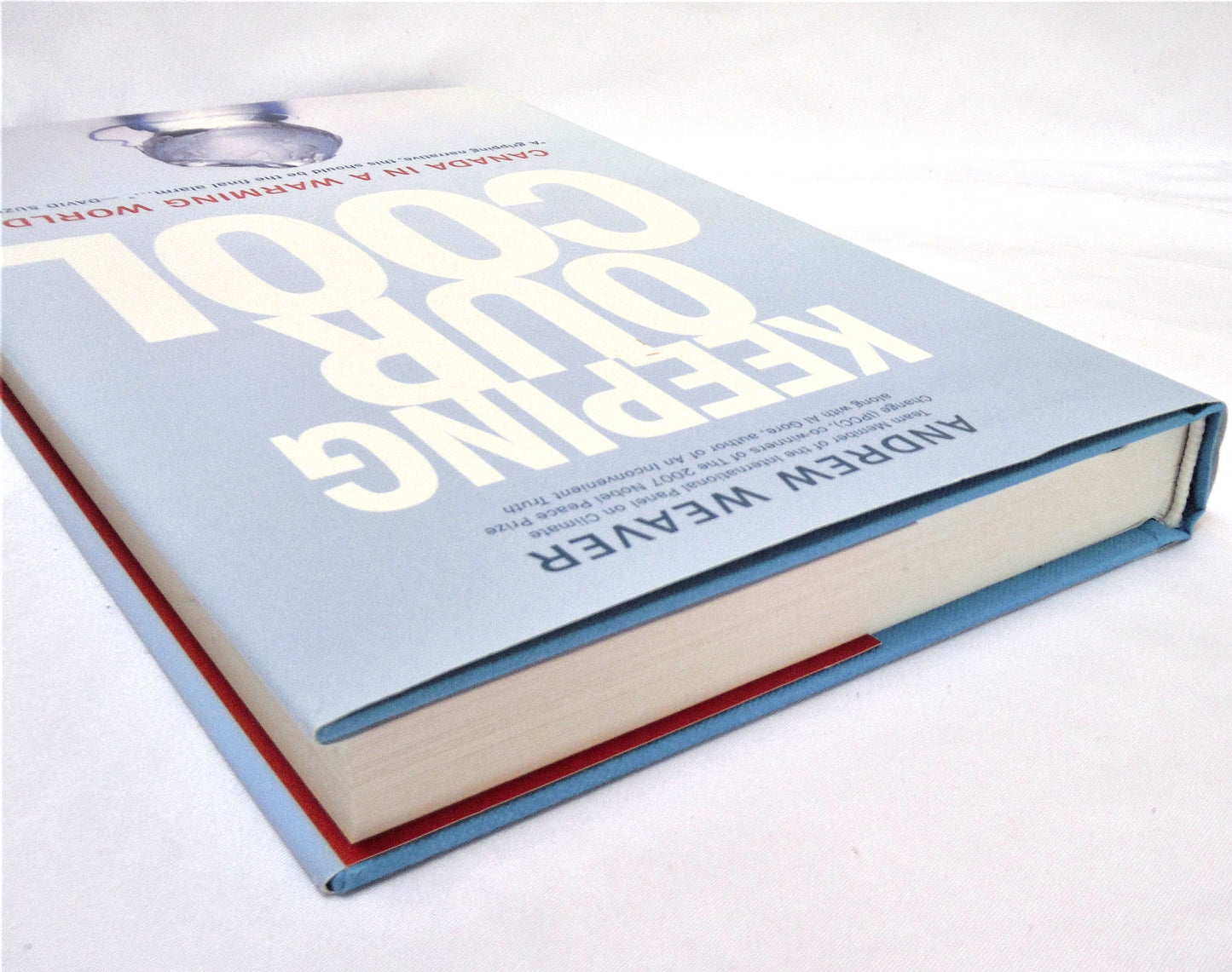 KEEPING OUR COOL, Canada in a Warming World, by Andrew Weaver (1st Ed. SIGNED)