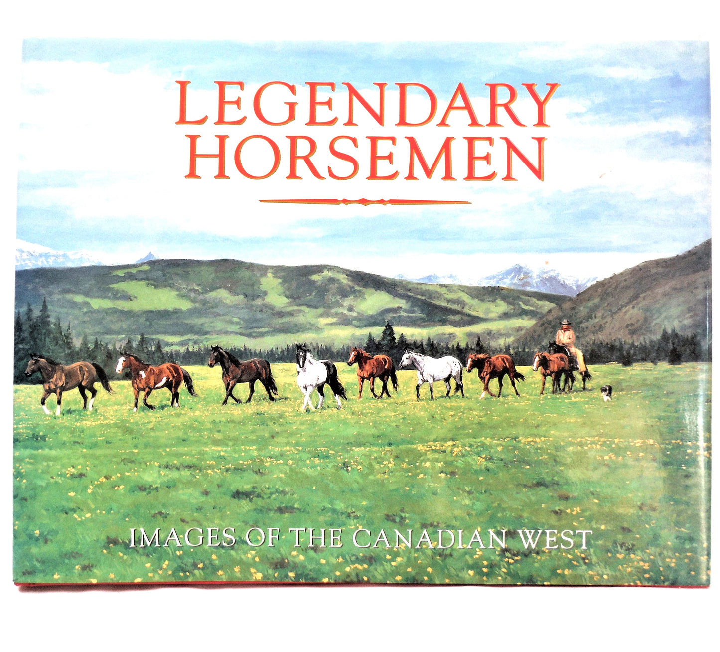 LEGENDARY HORSEMEN, Images of the Canadian West by Gordon Jaremko & David Finch, Paintings by Robert Magee (1st Ed. SIGNED)