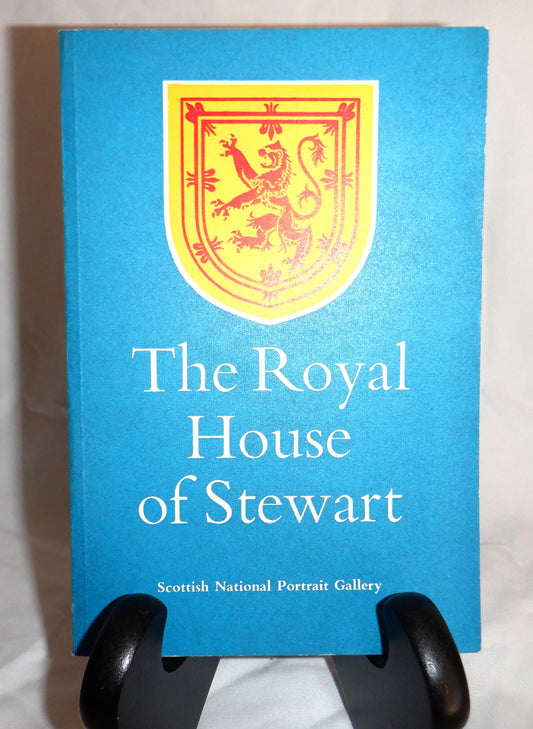 THE ROYAL HOUSE OF STEWART: A Small Picture Booklet by the Scottish National Portrait Gallery, 1970