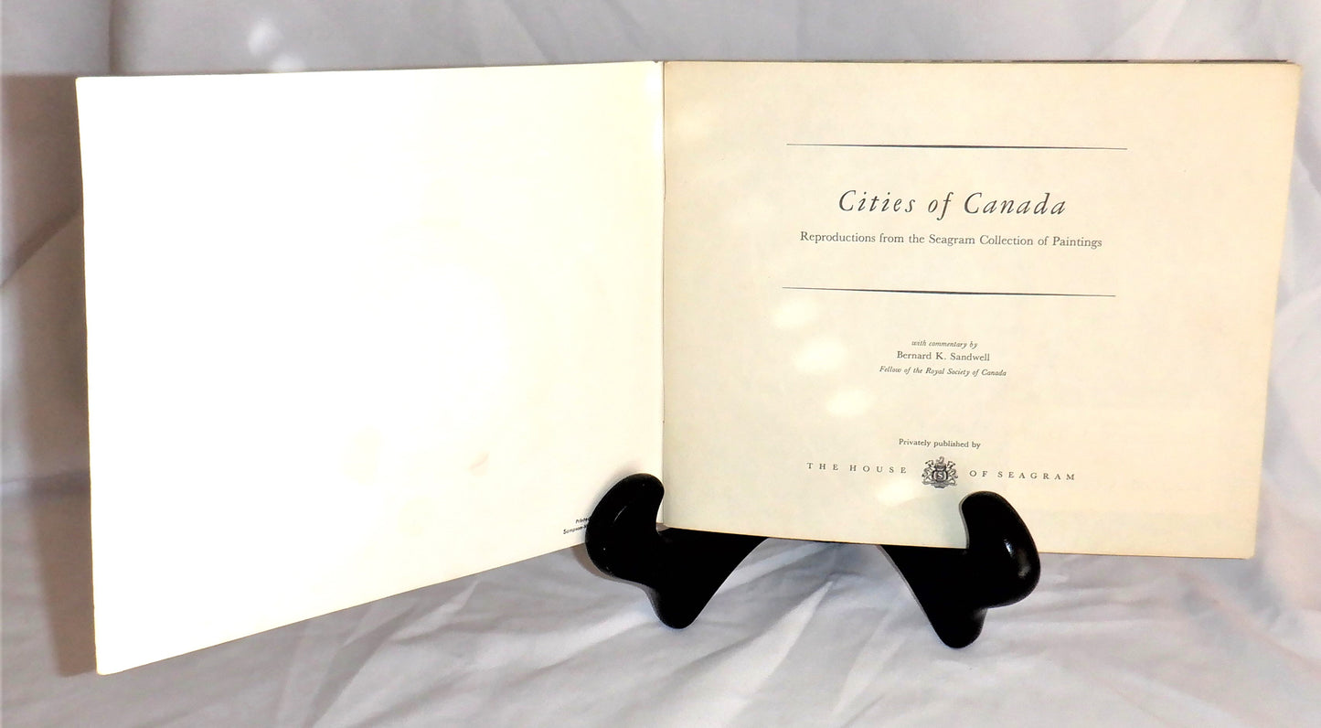 CITIES OF CANADA, A Privately Published Art Book by The House of Seagram, 1953