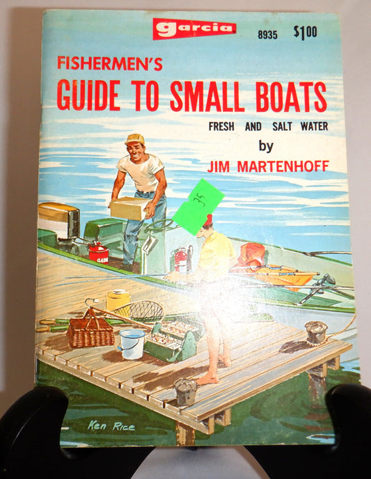 FISHERMEN'S GUIDE TO SMALL BOATS: A Guidebook by Jim Martenhoff, and The GARCIA Corporation, 1969