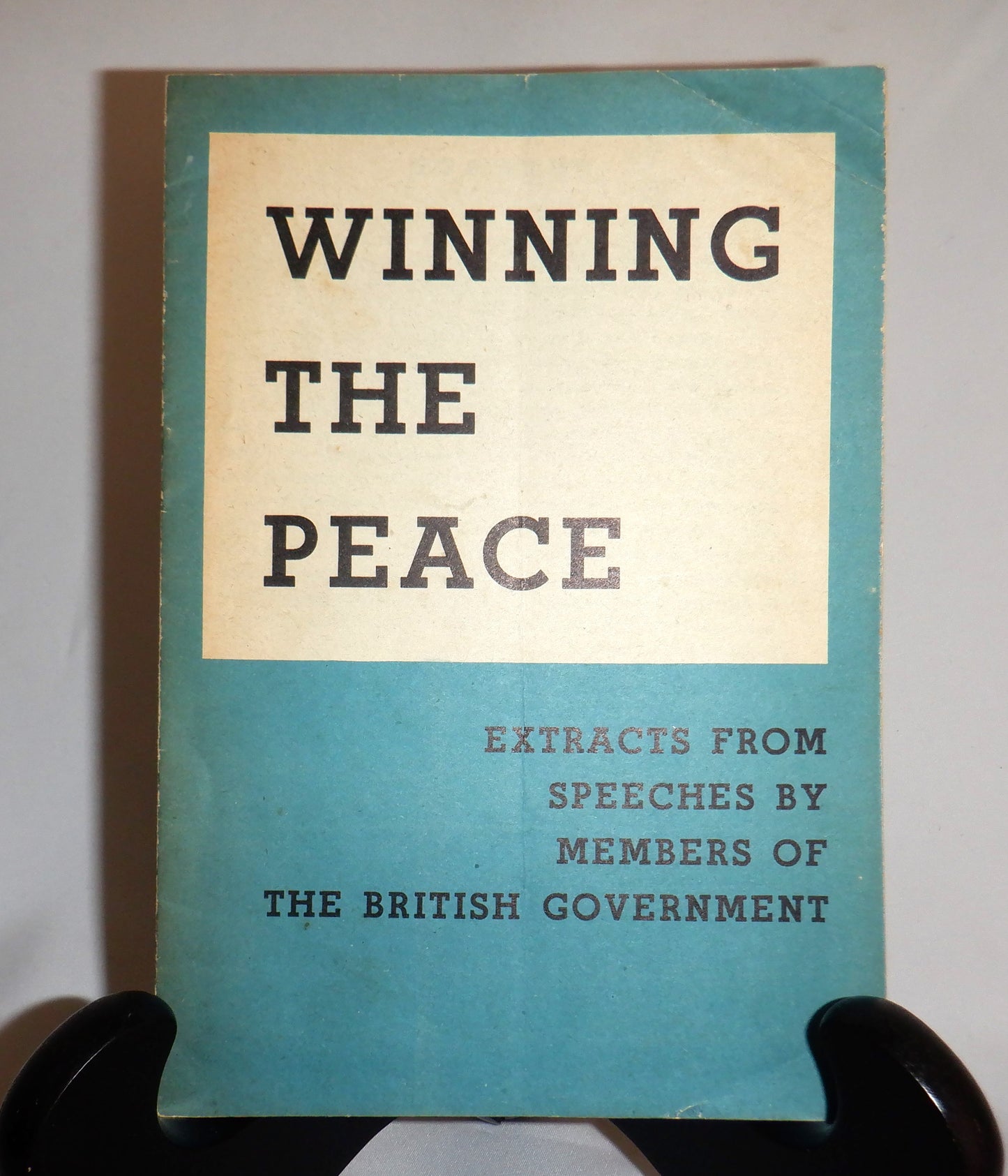 WINNING THE PEACE, Rare Printed Extracts from Speeches by Members of The British Government in Washington DC, 1944