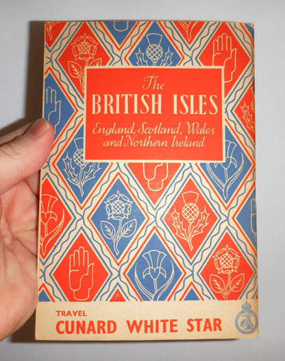 THE BRITISH ISLES, A Cunard White Star Travel Guidebook to England, Scotland, Wales and Northern Ireland, 1940's