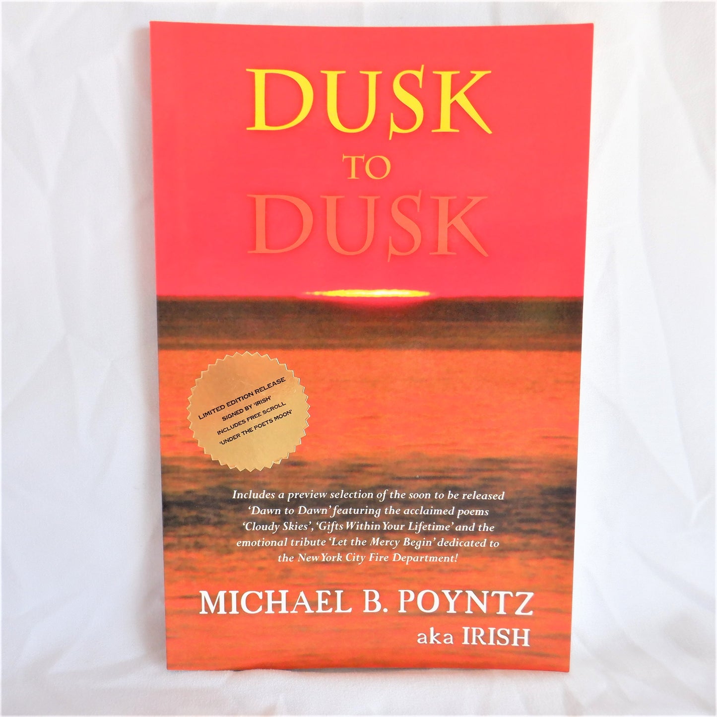 DUSK TO DUSK, Poetry by Michael B. Poyntz aka IRISH (1st Ed. SIGNED)