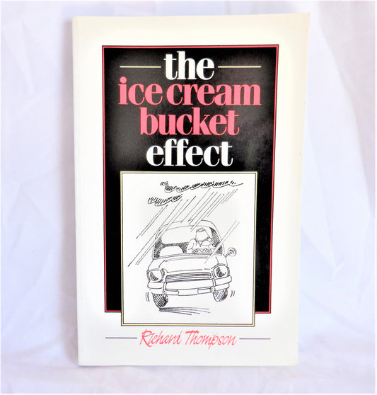 THE ICE CREAM BUCKET EFFECT, Prairie Tales by Richard Thompson (1st Ed. SIGNED)