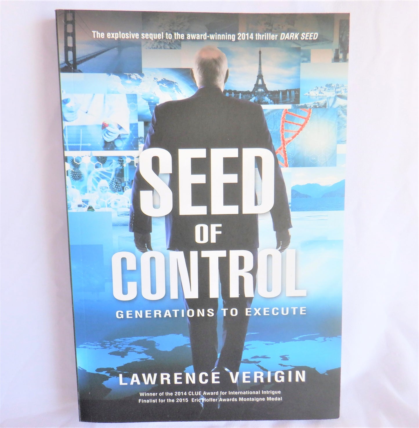 SEED OF CONTROL, Generations to Execute, A Thriller by Lawrence Verigin (1st Ed. SIGNED)