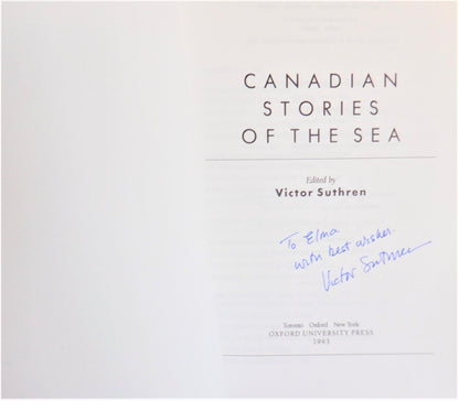 CANADIAN STORIES OF THE SEA, A Collection of Stories, Edited by Victor Suthren (1st Ed. SIGNED)