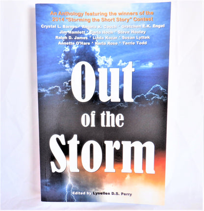 OUT OF THE STORM, A Collection of Award-Winning Short Stories, Edited by Lynellen D.S. Perry (1st Ed. SIGNED)