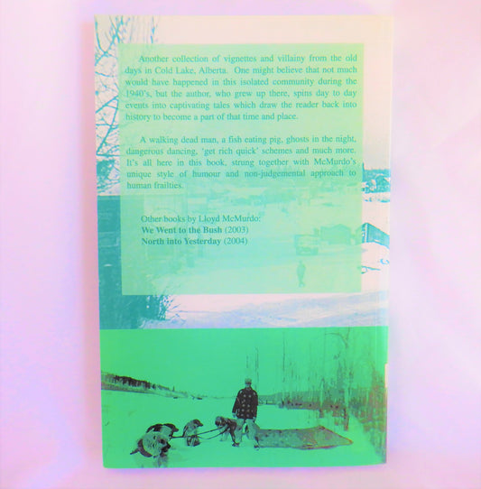 THE SENECA ROOT, And Other Northern Stories by Lloyd McMurdo (1st Ed. SIGNED)