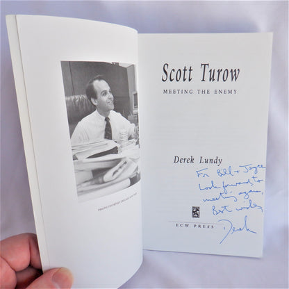 SCOTT TUROW, MEETING THE ENEMY, A Biography by Derek Lundy (1st Ed. SIGNED)