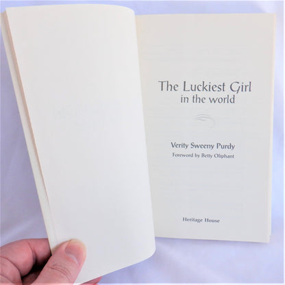 THE LUCKIEST GIRL IN THE WORLD, A Memoir by Verity Sweeny Purdy (1st Ed. SIGNED)