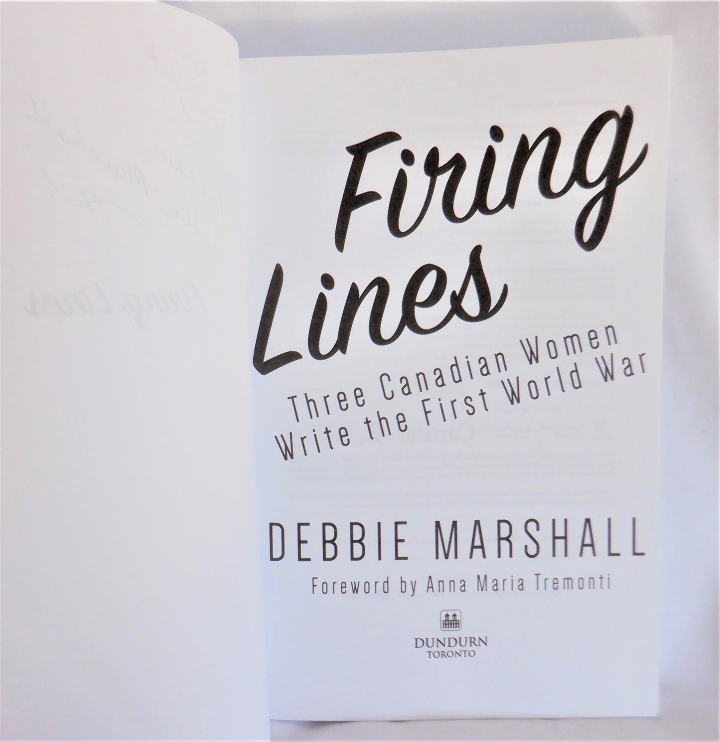 FIRING LINES, Three Canadian Women Write the First World War! By Debbie Marshall (1st Ed. SIGNED)