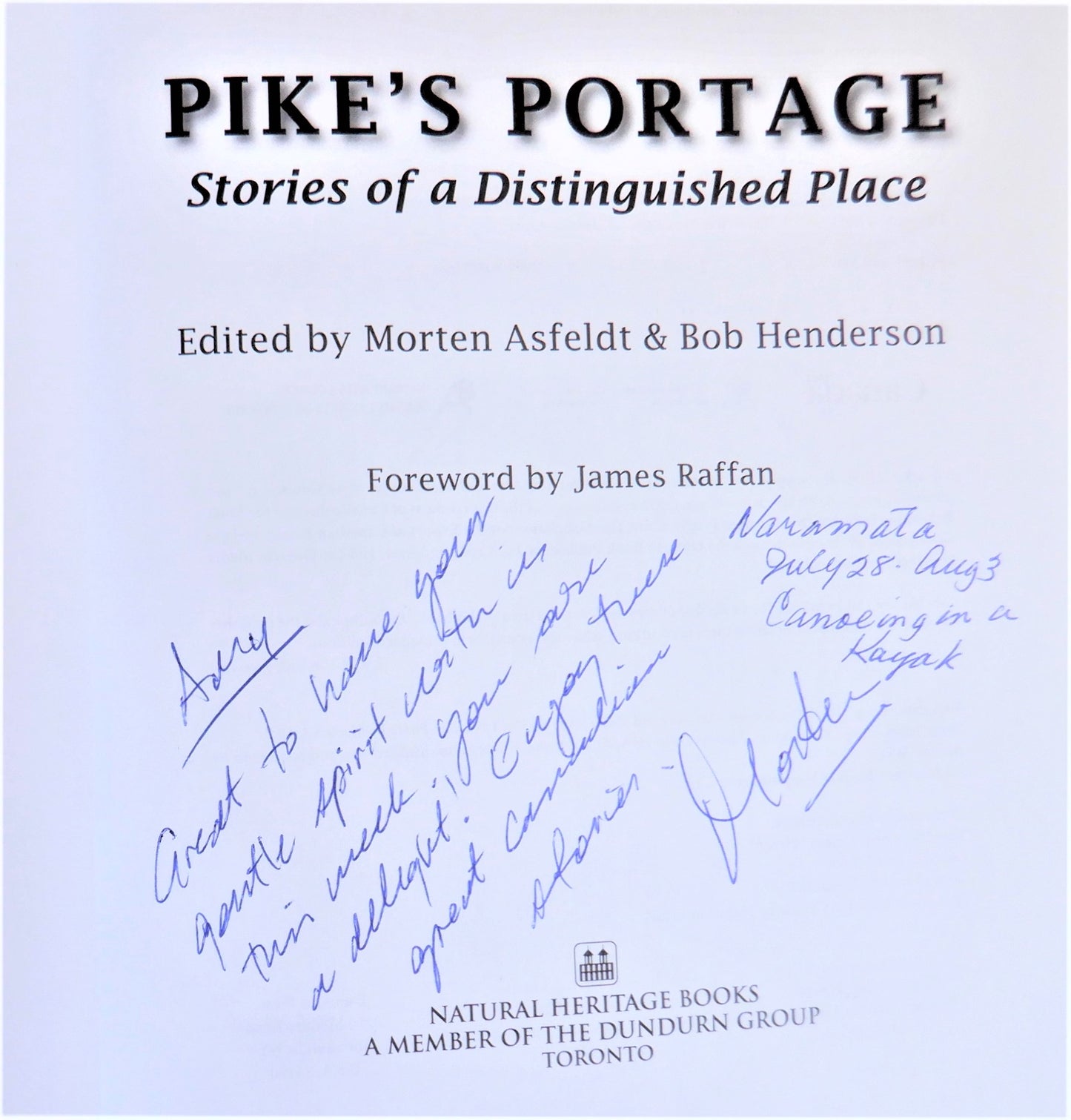 PIKE'S PORTAGE, Stories of a Distinguished Place, Edited by Morten Asfeldt & Bob Henderson  (1st Ed. SIGNED)