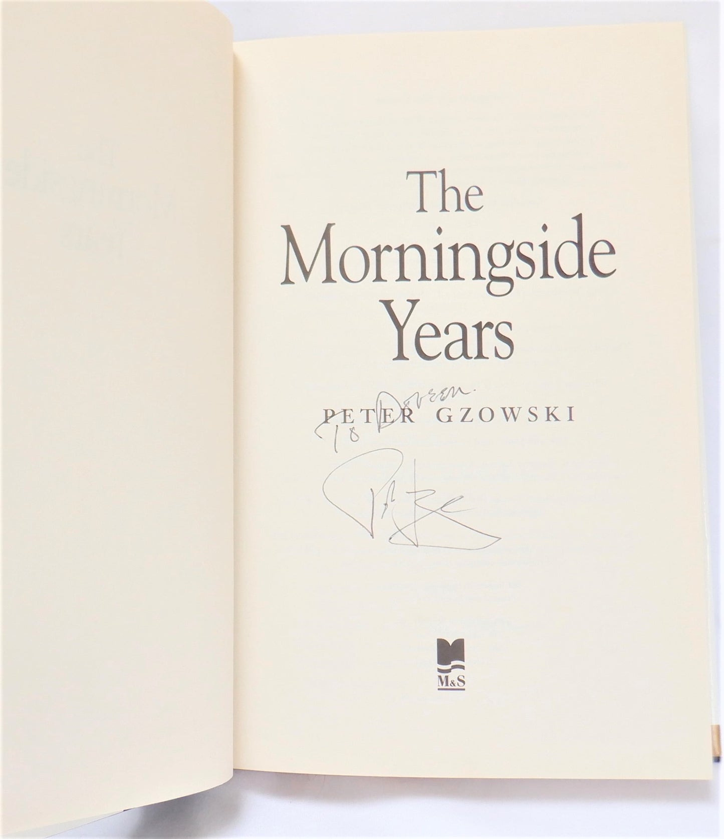 THE MORNINGSIDE YEARS, A Collection by Peter Gzowski (1st Ed. SIGNED)