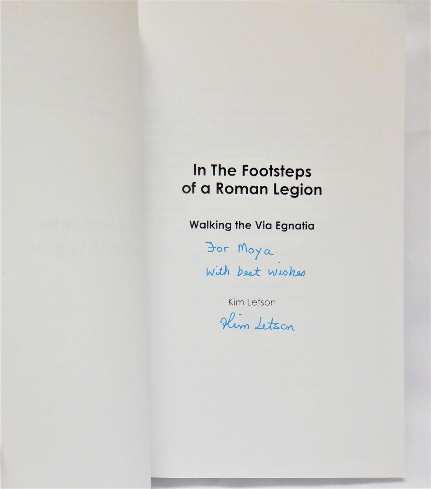 IN THE FOOTSTEPS OF A ROMAN LEGION…Walking the Via Egnatia, by Kim Letson (1st Ed. SIGNED)