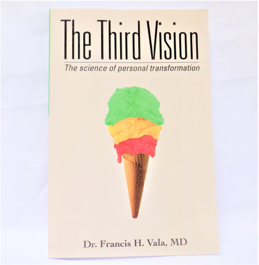 THE THIRD VISION, The Science of Personal Transformation, by Dr. Francis H. Vala, MD (1st Ed. SIGNED)
