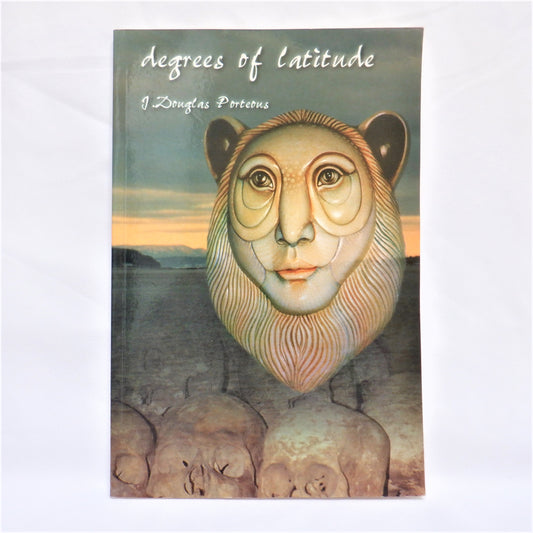 DEGREES OF LATITUDE: Poetic Stories by J. Douglas Porteous (1st Ed. SIGNED)