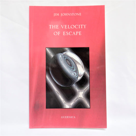 THE VELOCITY OF ESCAPE, Poetry by Jim Johnstone  (1st Ed. SIGNED)