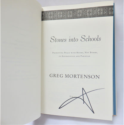 STONES INTO SCHOOLS, Promoting Peace With Books, Not Bombs, by Greg Mortenson  (1st Ed. SIGNED)