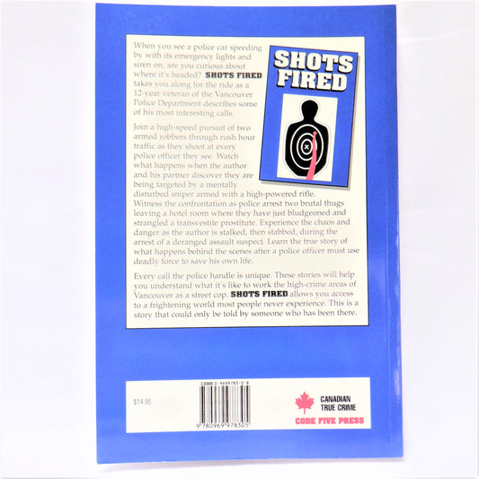 SHOTS FIRED: ON PATROL WITH A CANADIAN STREET COP, Short Stories by Gary Cameron (1st Ed. SIGNED)