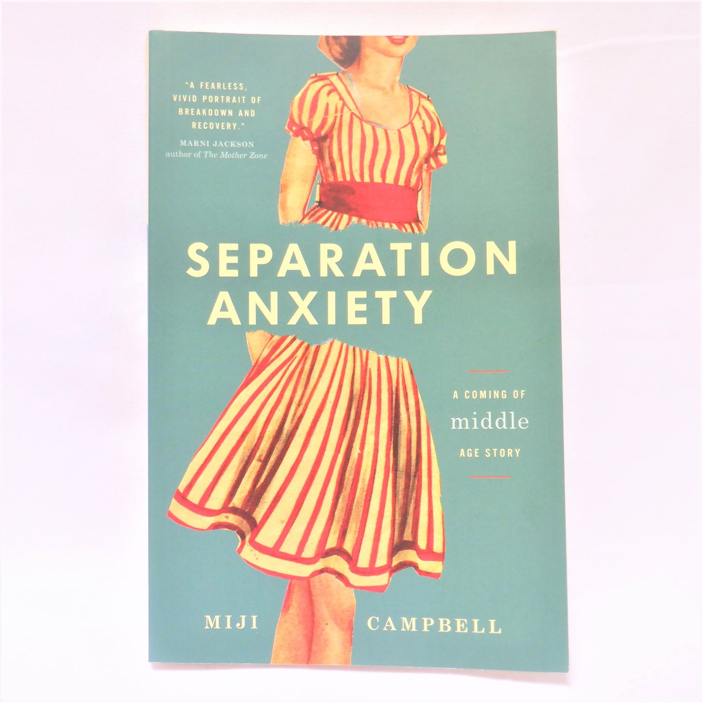 SEPARATION ANXIETY, A Coming Of Middle Age Story by Miji Campbell (1st Ed. SIGNED)