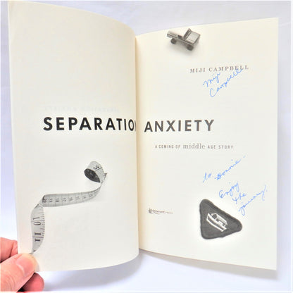 SEPARATION ANXIETY, A Coming Of Middle Age Story by Miji Campbell (1st Ed. SIGNED)