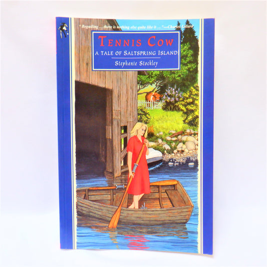TENNIS COW, A Tale of Saltspring Island, by Stephanie Stockley (1st Ed. SIGNED)