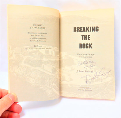 BREAKING THE ROCK, The Great Escape from Alcatraz, by Jolene Babyak (1st Ed. SIGNED)