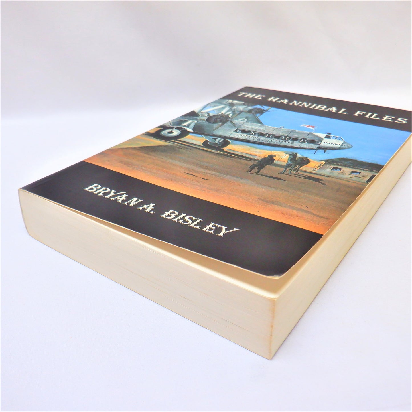 THE HANNIBAL FILES, An Adventure Novel by Bryan A. Bisley  (1st Ed. SIGNED)