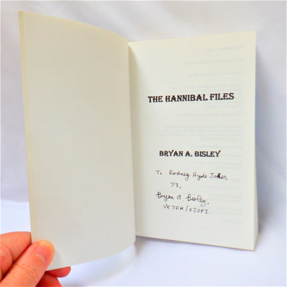 THE HANNIBAL FILES, An Adventure Novel by Bryan A. Bisley  (1st Ed. SIGNED)