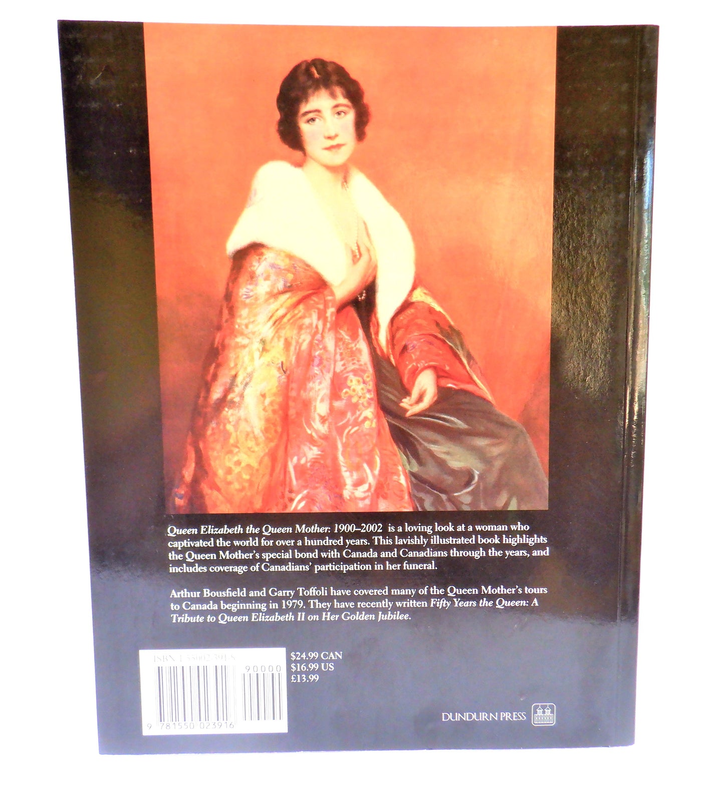 QUEEN ELIZABETH The Queen Mother 1900-2002, A Tribute by Arthur Bousfield & Garry Toffoli (2002 1st Ed.)