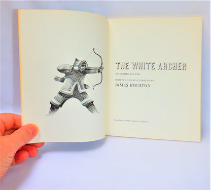 THE WHITE ARCHER, An Eskimo Legend by James Houston (1967 1st Ed.)