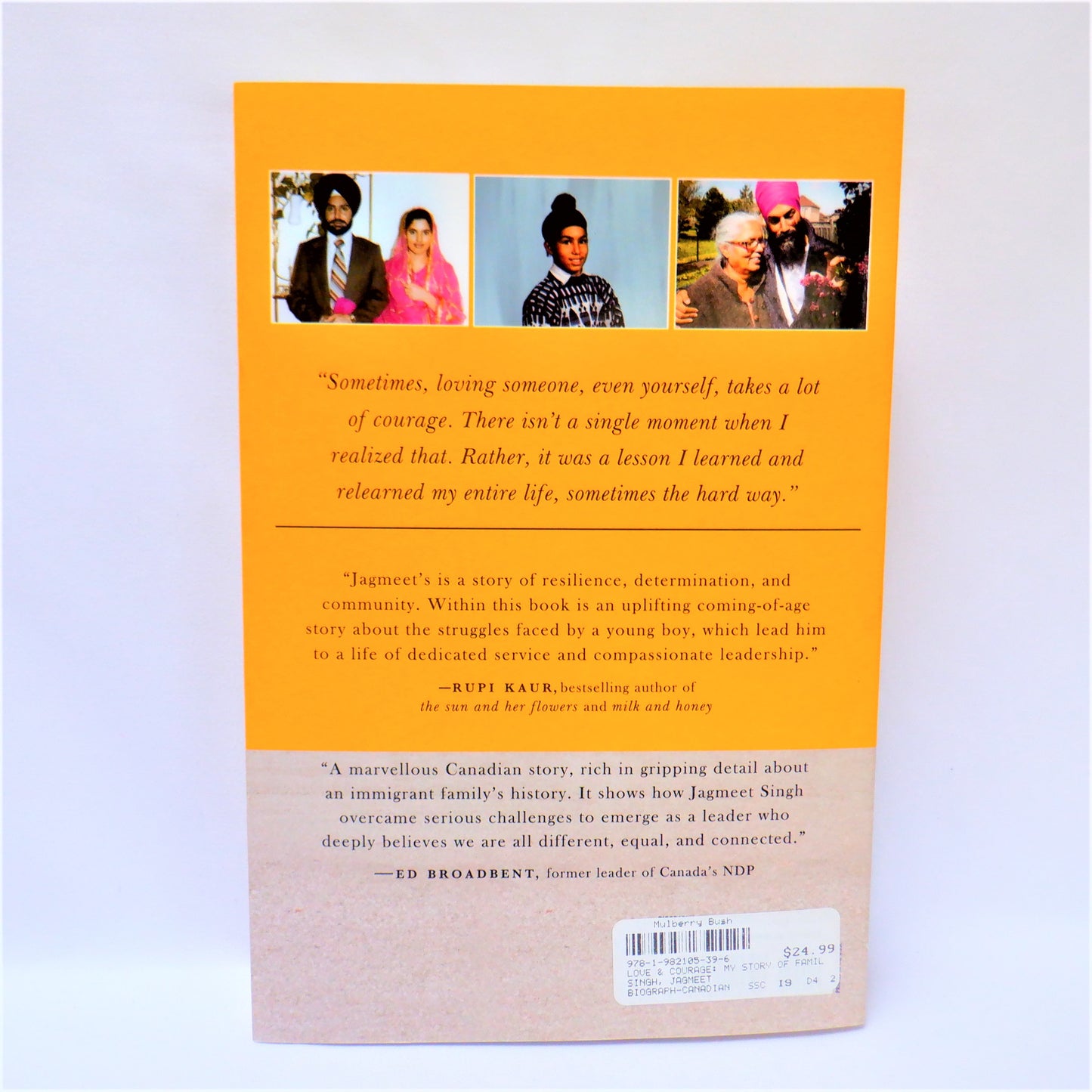 LOVE & COURAGE, My Story of Family, Resilience, and Overcoming the Unexpected, by Jagmeet Singh (2019 1st Ed.)