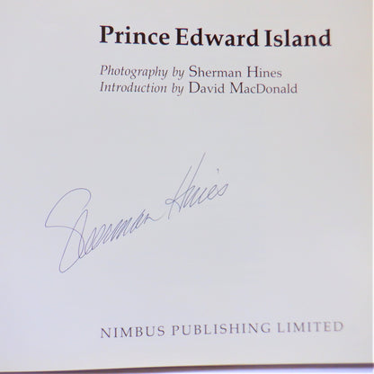 PRINCE EDWARD ISLAND, A Photographic Book by Sherman Hines (1st Ed. SIGNED)