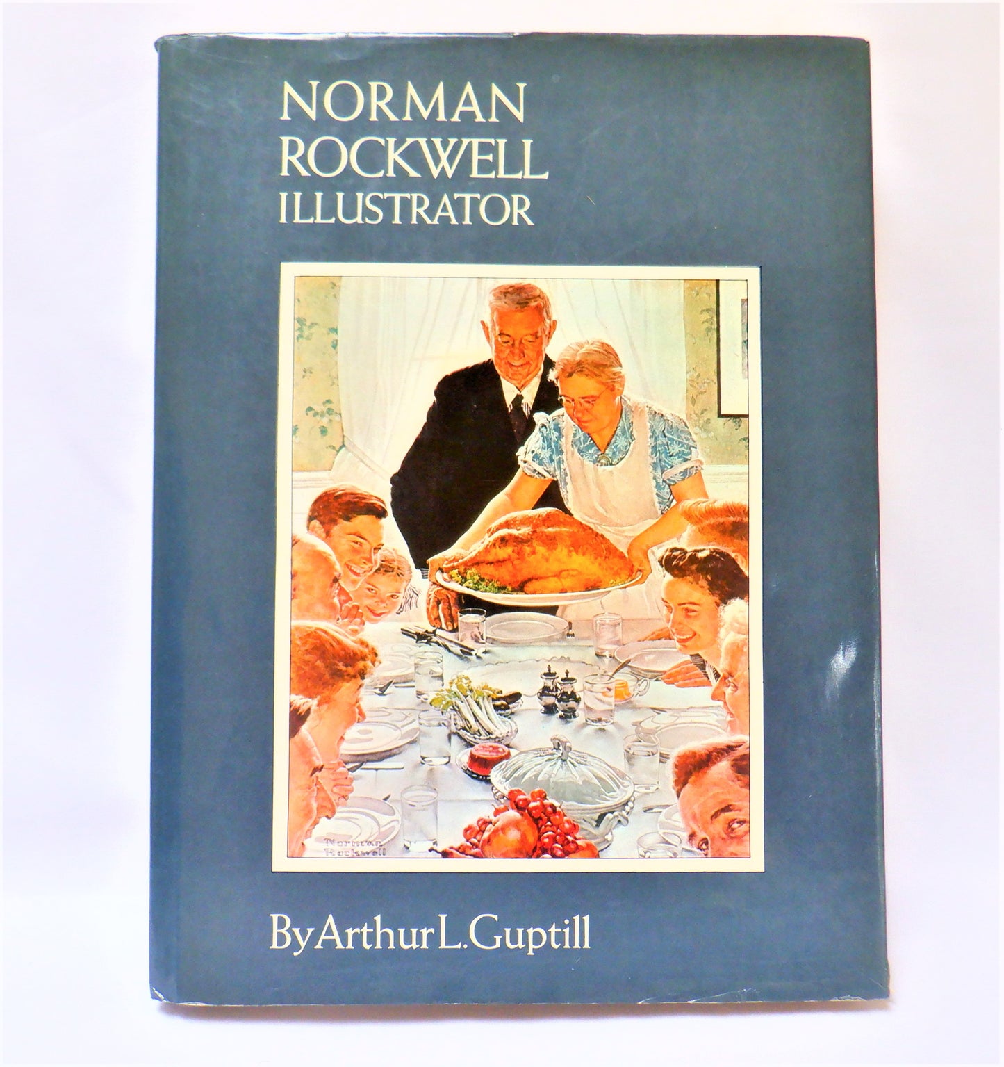 NORMAN ROCKWELL ILLUSTRATOR, The Biography by Arthur L. Guptill, 1972