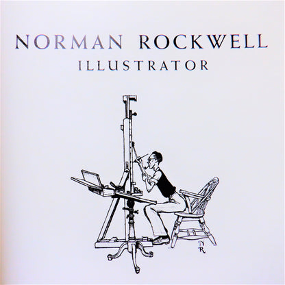 NORMAN ROCKWELL ILLUSTRATOR, The Biography by Arthur L. Guptill, 1972