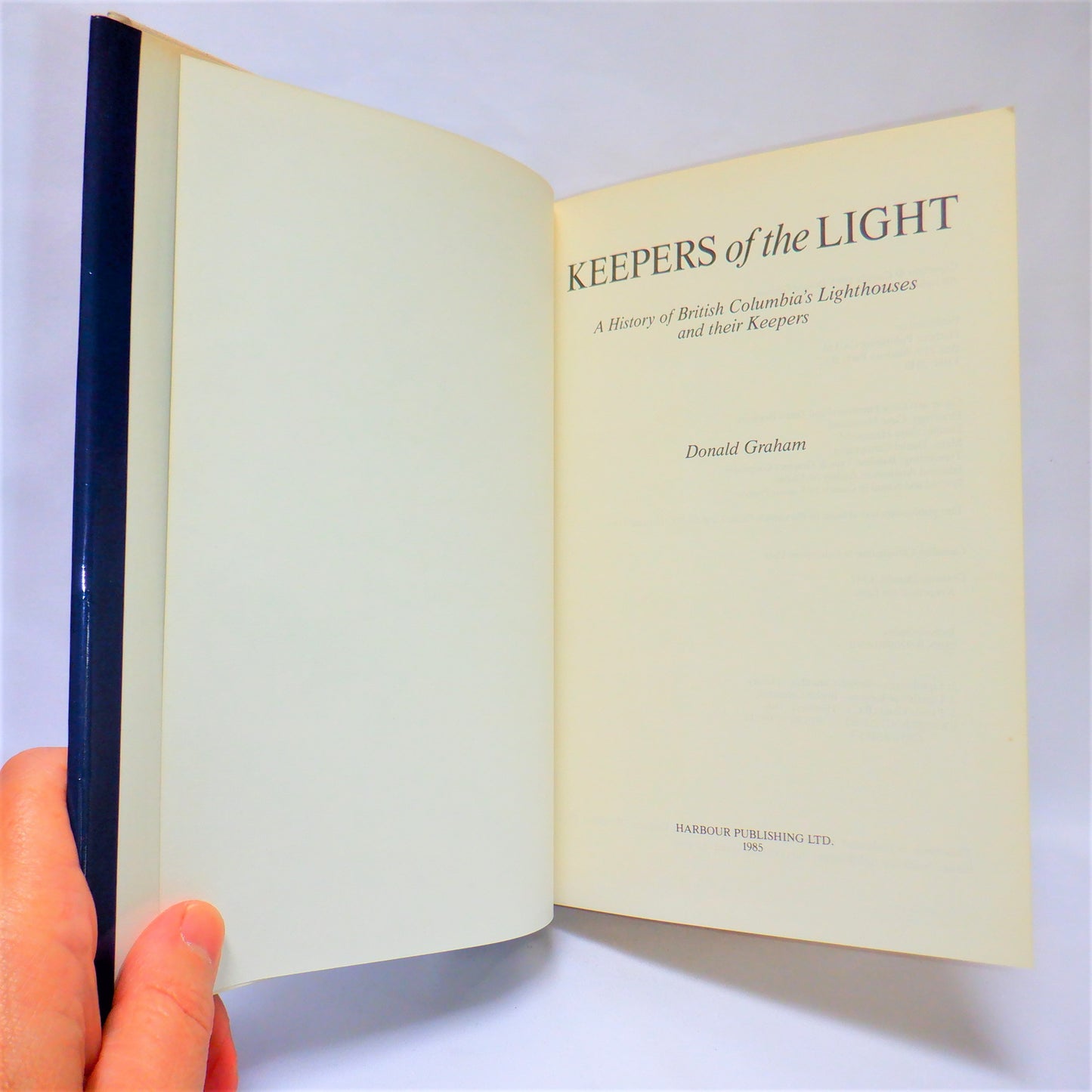 KEEPERS OF THE LIGHT: A History of British Columbia's Lighthouses and their Keepers, by Donald Graham (1985 1st Ed.)