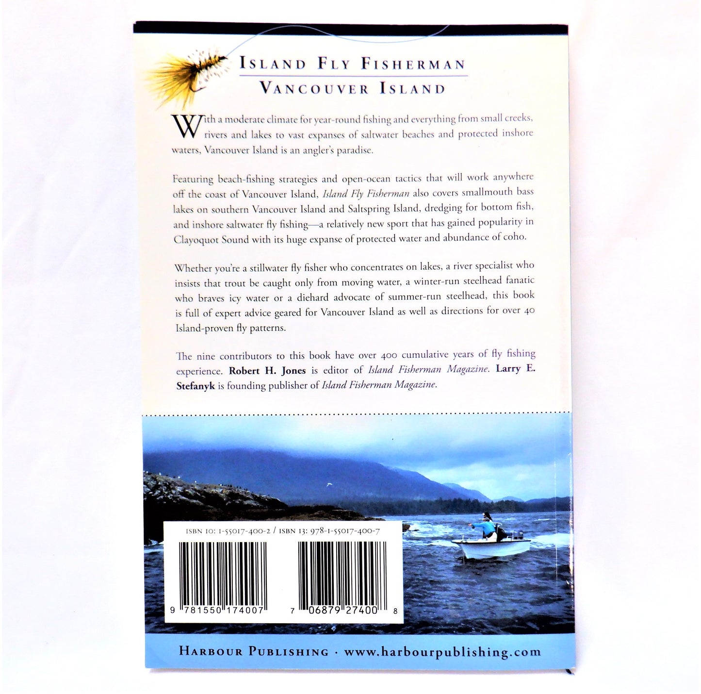 ISLAND FLY FISHERMAN: Fishing Advice from Vancouver Island, Edited by Robert H. Jones & Larry E. Stefanyk  (2006 1st Ed.)