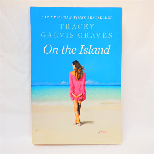 ON THE ISLAND, The Debut Novel by Tracey Garvis Graves (2012 1st Ed.)