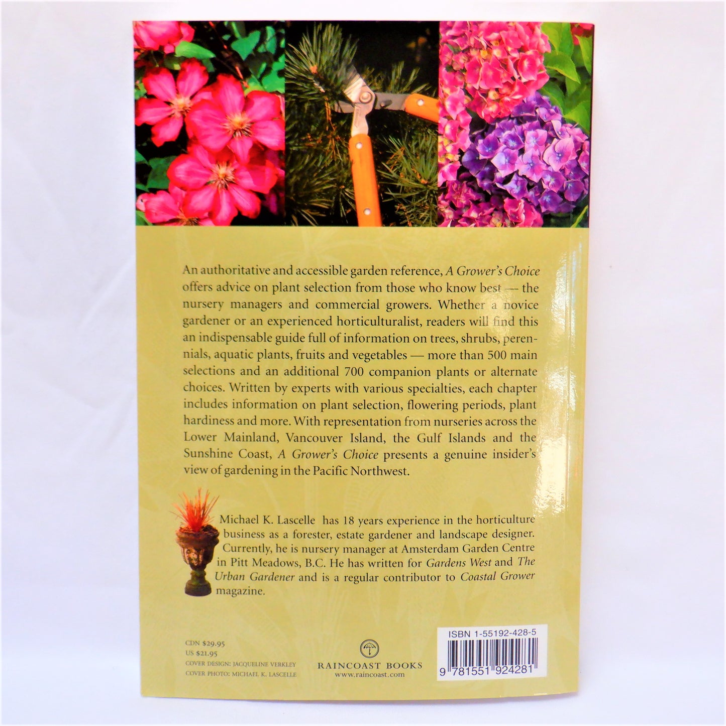 A GROWER'S CHOICE: Professional Tips on Plant Selection and Care for The Pacific Northwest, by Michael K. Lascelle (2001 1st Ed.)