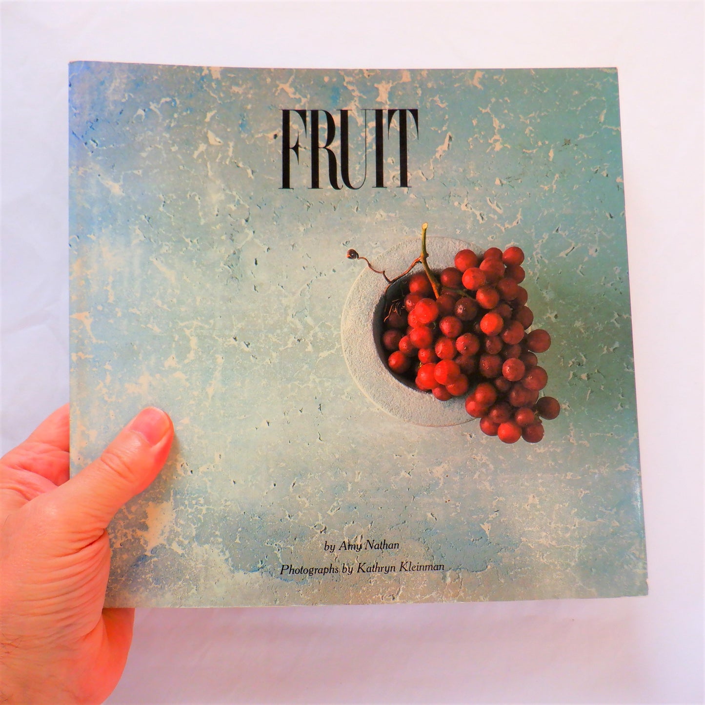 FRUIT…A Breathtaking Celebration of Nature's Bounty, by Amy Nathan &, Photos by Kathryn Kleinman (1988 1st Ed.)