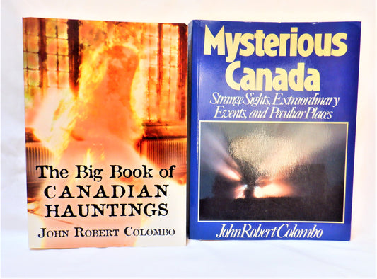 The Big Book of Canadian Hauntings, and Mysterious Canada...A PAUL'S TWO-PACK OF FAMOUS BIG GHOST BOOKS, Written by John Robert Colombo  (1st Ed. CDN Printing)