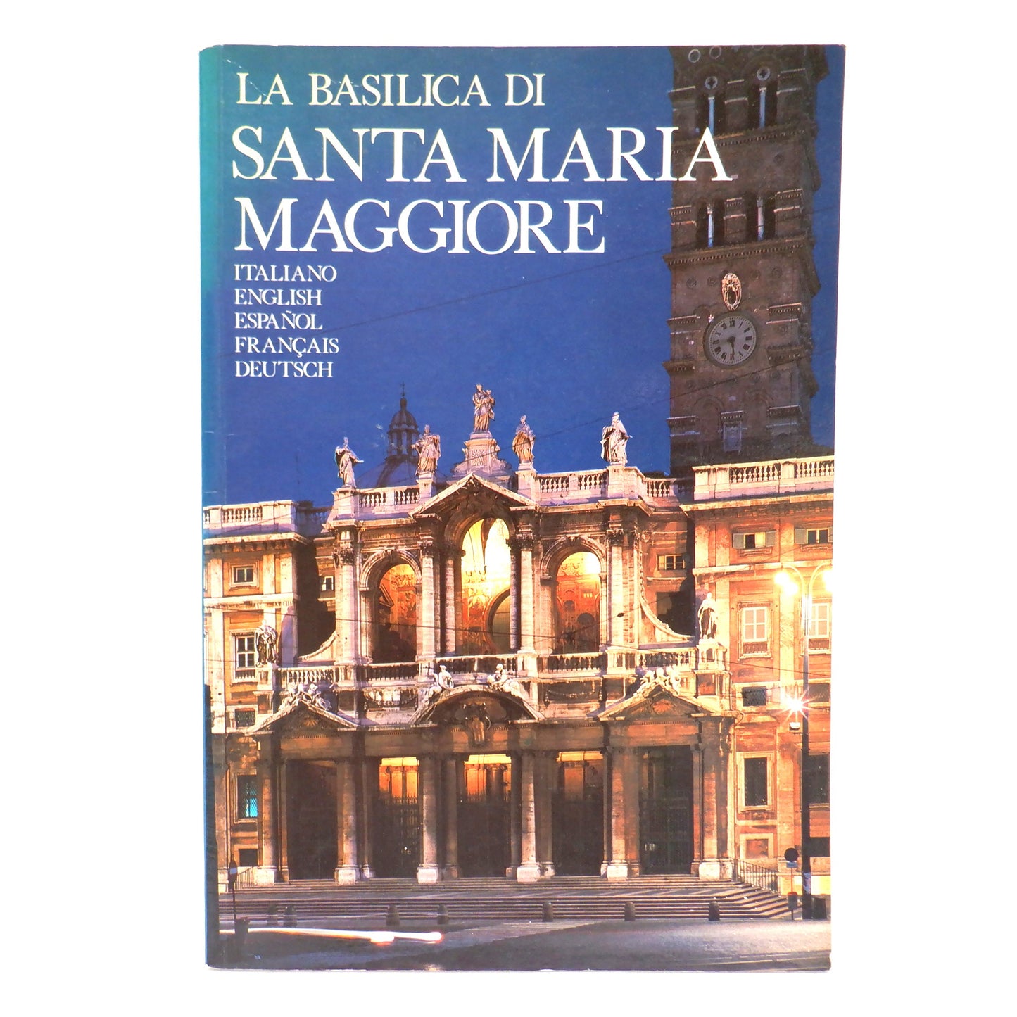 LA BASILICA DI SANTA MARIA MAGGIORE in Rome: A Vintage Tourist Souvenir Guide Book in 5-LANGUAGES, 1987