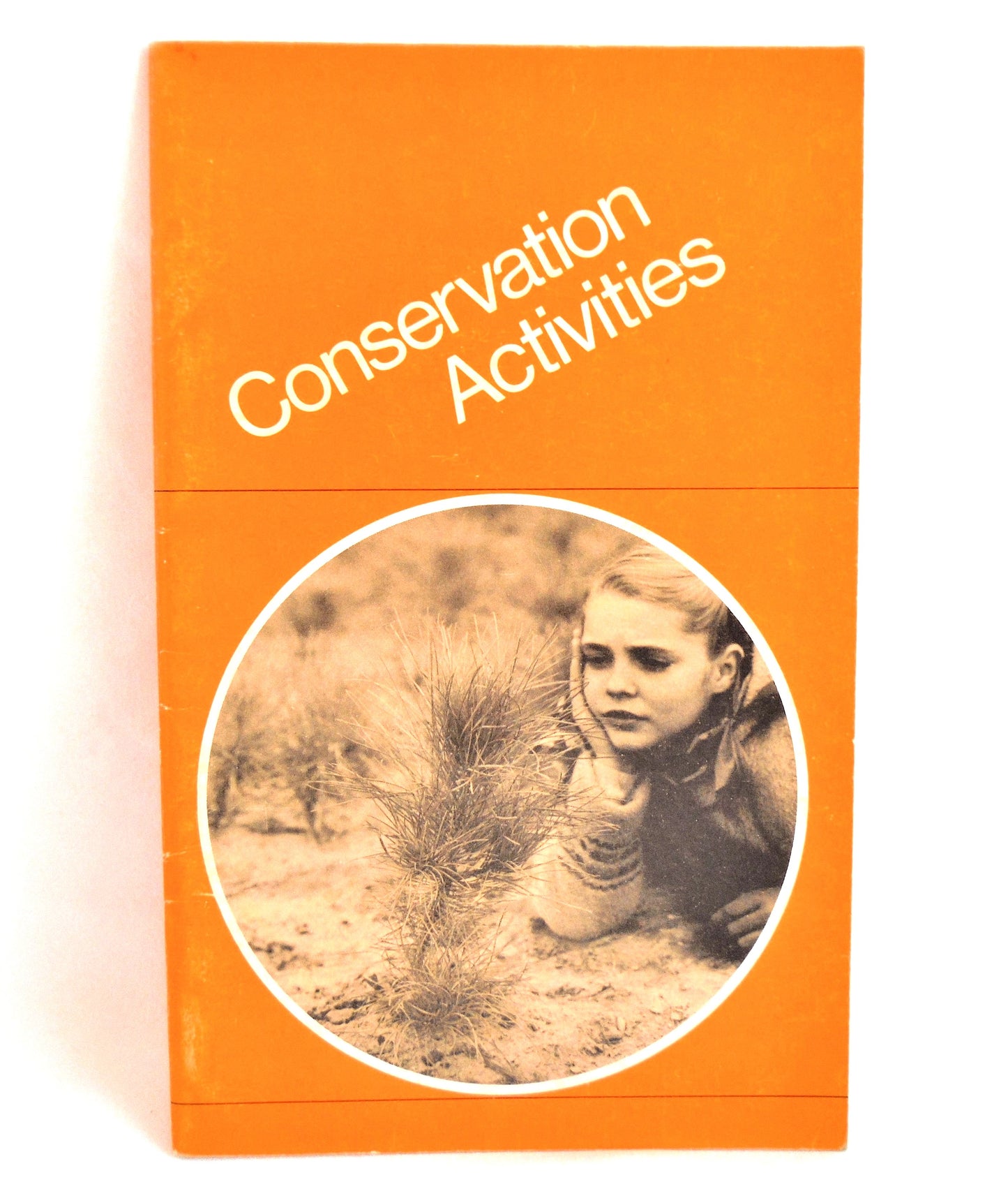 CONSERVATION ACTIVITIES, A Youth Learning Guide by the Canadian Forestry Service, and Department of the Environment Ottawa, 1973