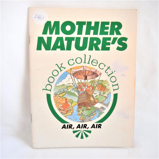 MOTHER NATURE'S BOOK COLLECTION: AIR, AIR, AIR, Written by Lawrence Jefferies for the MOHAWK OIL COMPANY, 1983