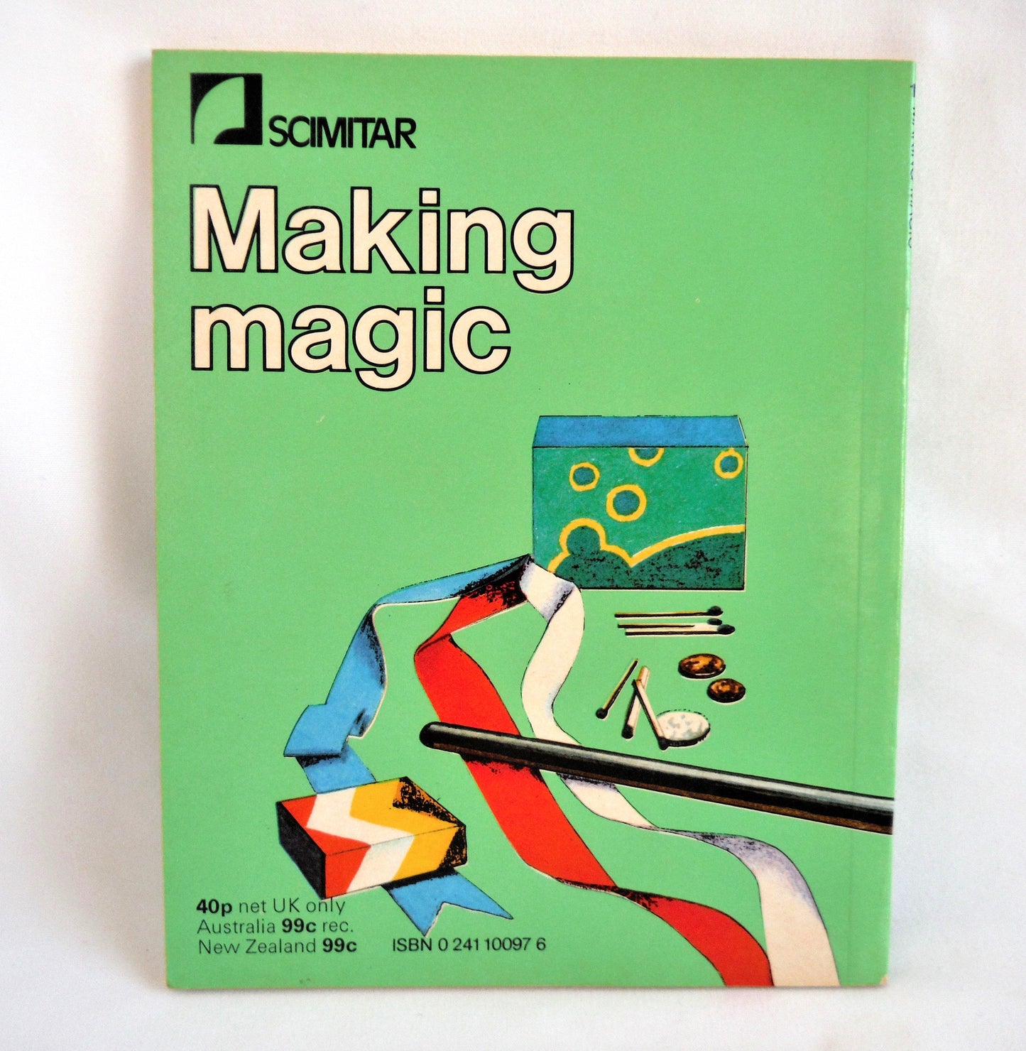 MAKING MAGIC, A Youth Instructional Booklet by Scimitar & Gorden Hill, 1979