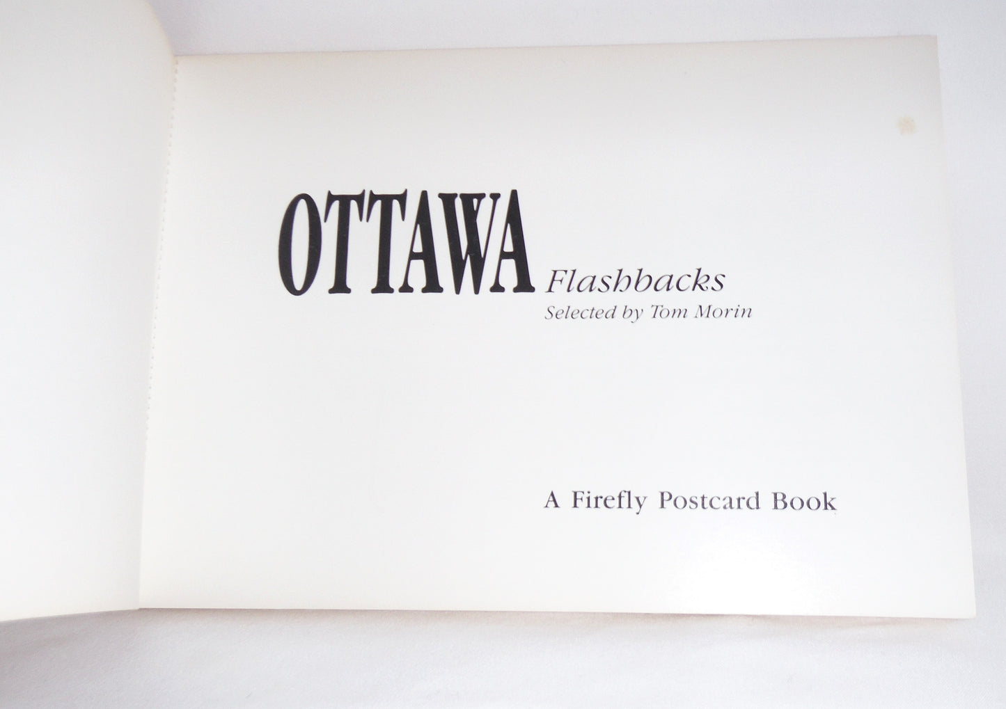 OTTAWA FLASHBACKS, A 1990 Postcard Book of 30 Black and White Historic Photographs, From Canada's National Capital City!