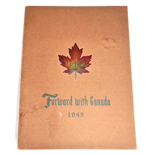 FORWARD WITH CANADA 1948, A Northern Electric Company Limited Publication of 12 New Canadian Short Stories, 1948