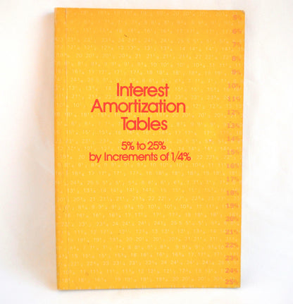 INTEREST AMORTIZATION TABLES, 5% to 25% by Increments of 1/4%, by McGraw-Hill Ryerson Canada, 1971